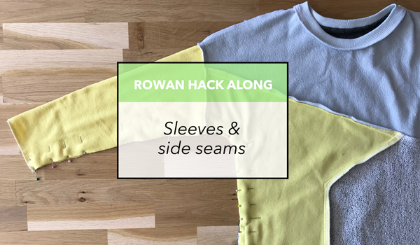Rowan Sweater Hack Along PT8 - Sleeves & side seams