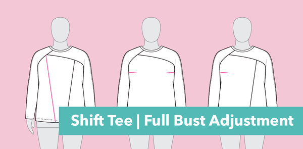 Shift Tee | Full Bust Adjustment
